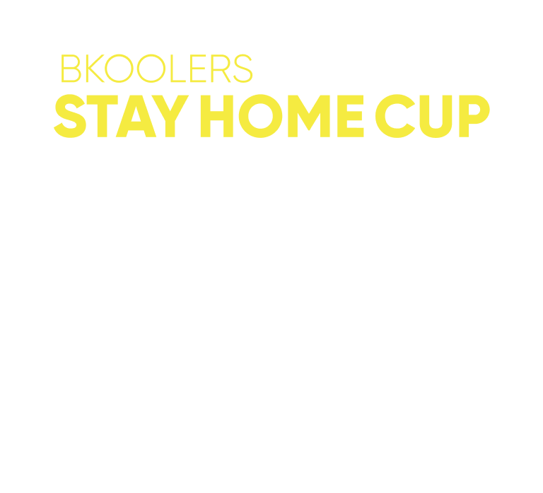 Bkoolers Stay Home Cup
